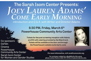 Joey Lauren Adams' 'Come Early Morning' to be screened at the Powerhouse Community Arts Center on Friday, March 6 at 6:30 p.m.