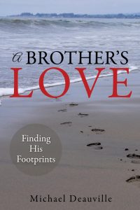 Student Michael Deauville is the author of A Brother’s Love, now available on Amazon.